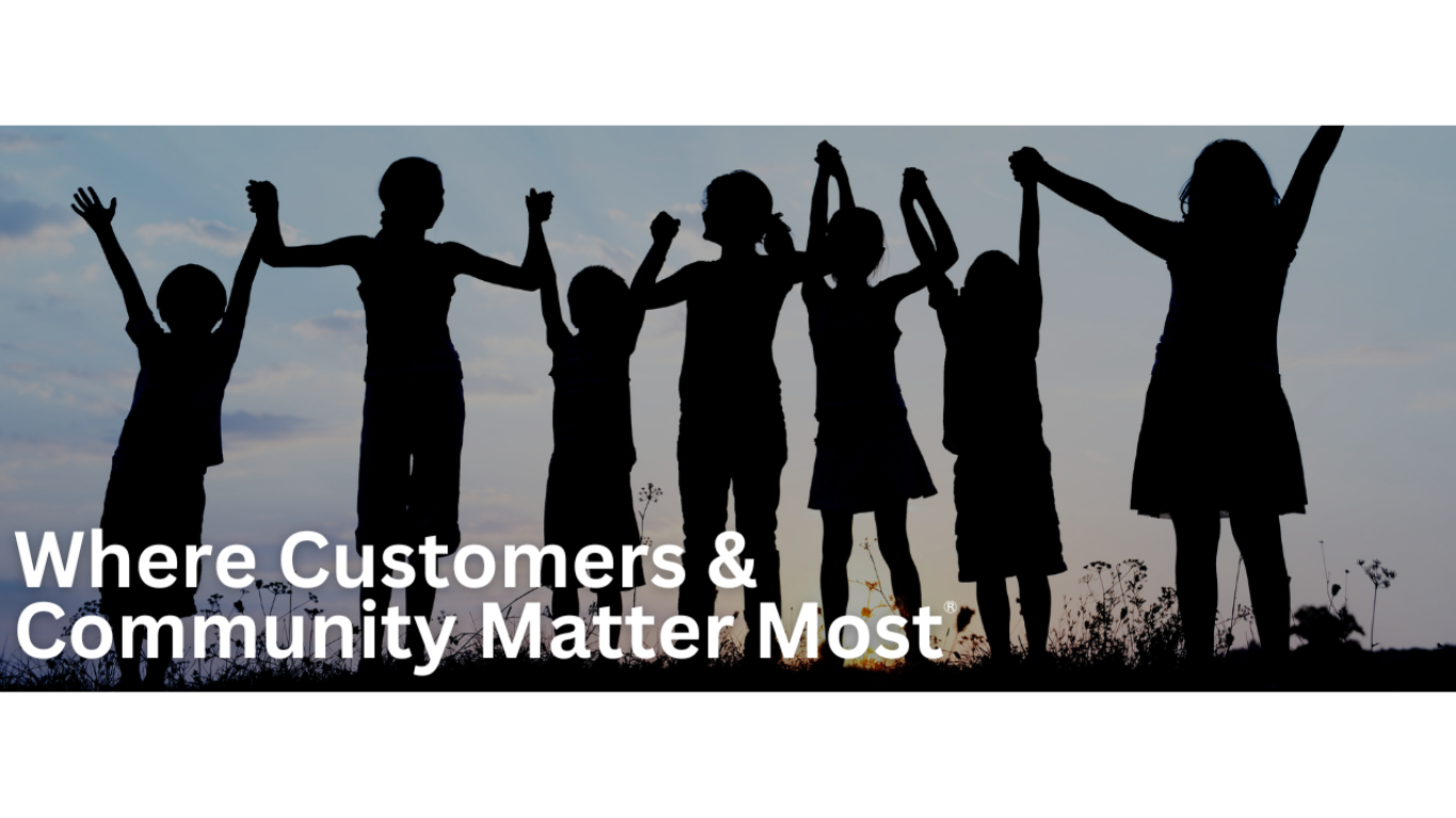 Where Customers & Community Matter Most